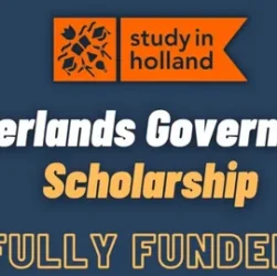 Netherlands Government Scholarships 2024 – Fully Government Funded: Your Ultimate Guide